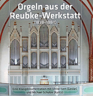 Orgeln aus der Reubke-Werkstatt